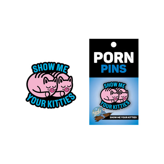 Show Me Your Kitties Pin | 665752707692 | Available at EroticWarehouse.com