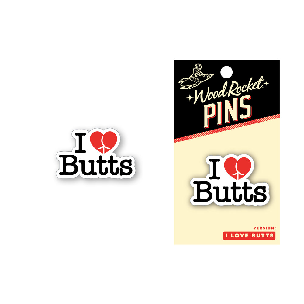 I Love Butts Pin | 785571087796 | Available at EroticWarehouse.com