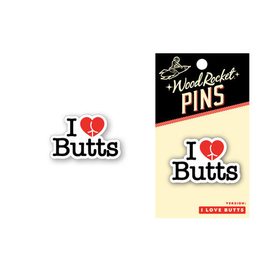 I Love Butts Pin | 785571087796 | Available at EroticWarehouse.com