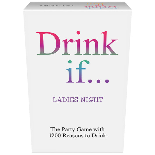 Drink If... Ladies Night | 825156111598 | Available at EroticWarehouse.com