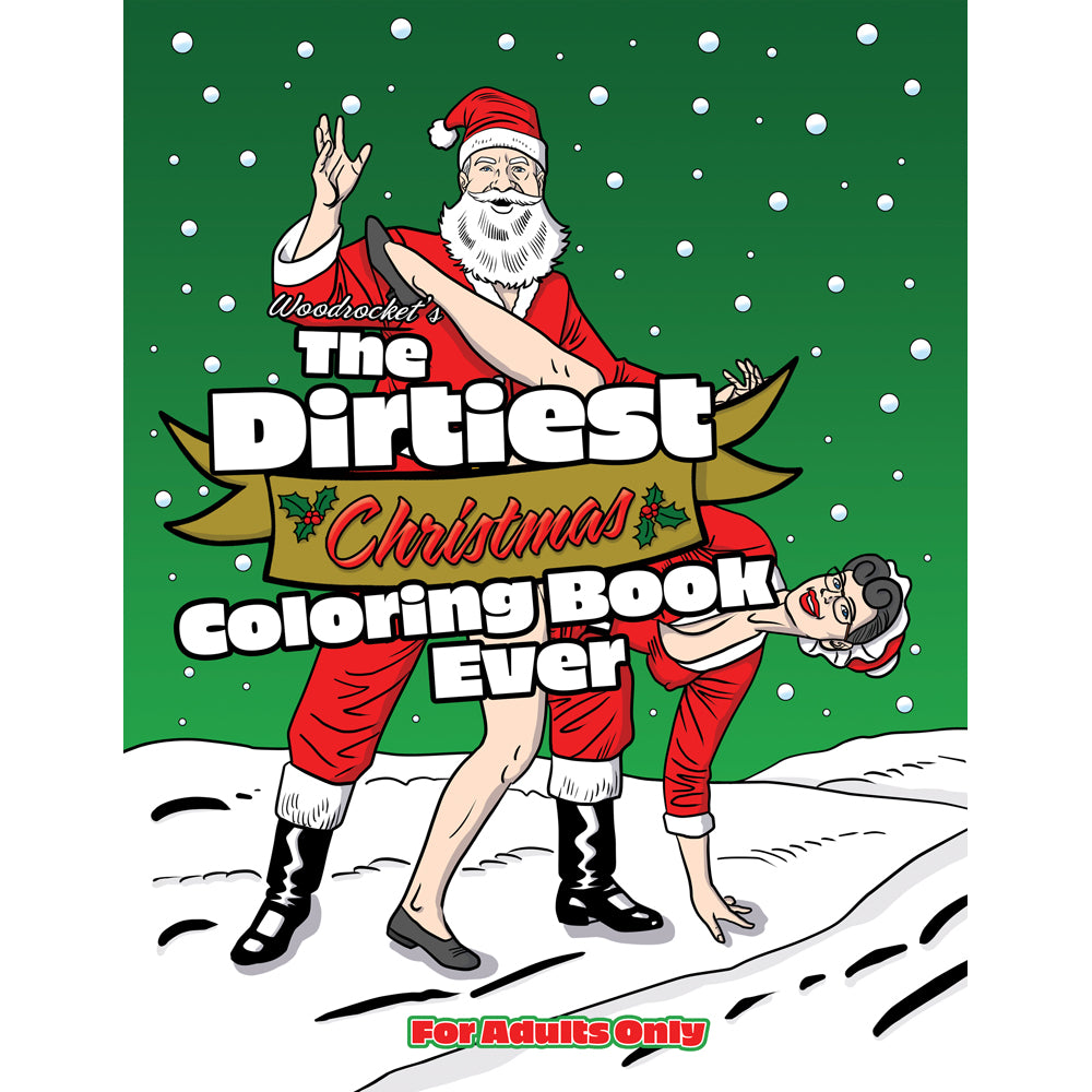 The Dirtiest Christmas Coloring Book Ever | 9781956562170 | Available at EroticWarehouse.com