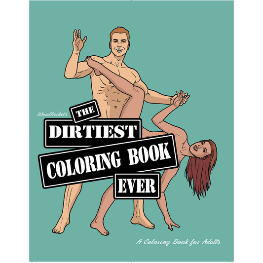 The Dirtiest Coloring Book Ever | 9781956562217 | Available at EroticWarehouse.com